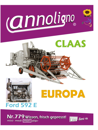 CLAAS Mähdrescher Typ Europa Bild- Bedienungsanleitung & Bild- Ersatzteilliste & Ford Motor Typ 592 Bild- Ersatzteilliste - annoligno 779